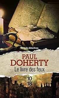 Paul C Doherty - Le livre des feux