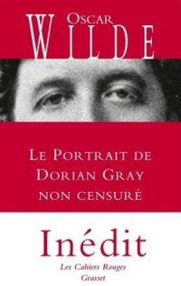 Oscar Wilde - Le portrait de Dorian Gray non censuré