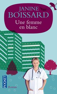 Couverture du livre FEMME EN BLANC - Janine Boissard