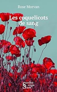 Rose Morvan - Les coquelicots de sang