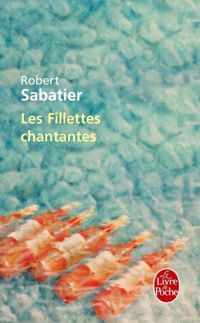 Robert Sabatier - Les Fillettes chantantes