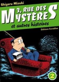 Couverture du livre 3, rue des mystères et autres histoires - Shigeru Mizuki