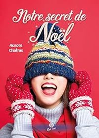 Aurore Chatras - Notre secret de Noël