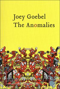 Joey Goebel - The anomalies