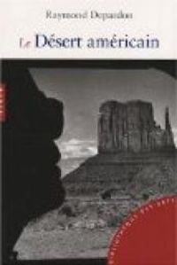 Couverture du livre Le désert américain - Serge Toubiana - Raymond Depardon