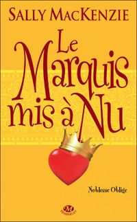 Couverture du livre : Le Marquis mis à nu - Sally Mackenzie