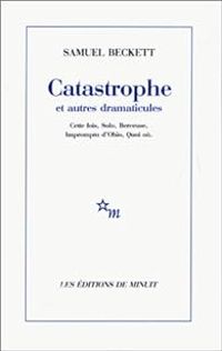 Samuel Beckett - Catastrophe et autres dramaticules 