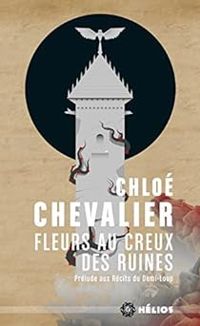 Chloe Chevalier - Fleurs au creux des ruines