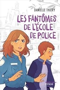 Danielle Thiery - Les fantômes de l'école de police