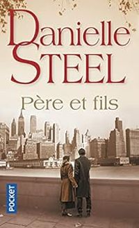 Danielle Steel - Père et fils