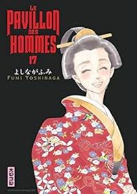 Fumi Yoshinaga - Le pavillon des hommes