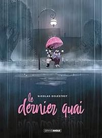 Couverture du livre Le dernier quai - Nicolas Delestret