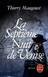 Thierry Maugenest - La septième nuit de Venise