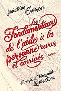 Jonathan Evison - Les Fondamentaux de l'aide à la personne revus et corrigés