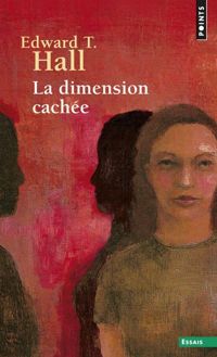 Edward Twitchell Hall - La dimension cachée