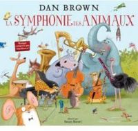 Dan Brown - La symphonie des animaux