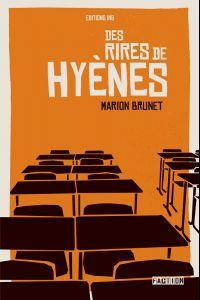 Couverture du livre Des rires de hyènes - Marion Brunet