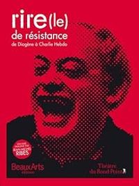 Couverture du livre Le rire de résistance : De Diogène à Charlie Hebdo - Jean Michel Ribes