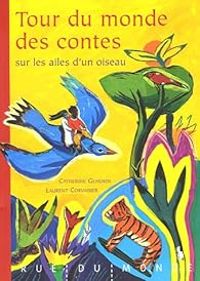 Catherine Gendrin - Tour du monde des contes sur les ailes d'un oiseau