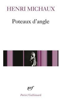 Couverture du livre Poteaux d'angle - Henri Michaux