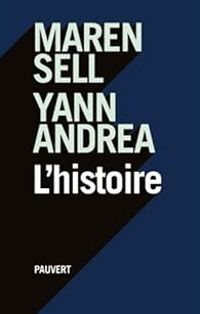 Maren Sell - Yann Andrea - L'histoire