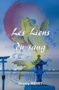 Jeremy Henry - Les liens du sang