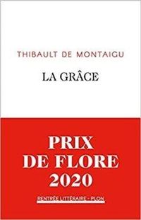 Couverture du livre La grâce - Thibault De Montaigu