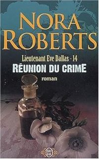 Nora Roberts - Réunion du crime