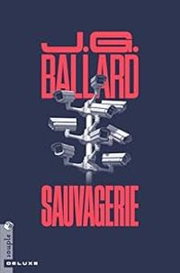 James Graham Ballard - Sauvagerie