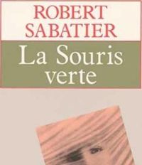 Robert Sabatier - La Souris Verte