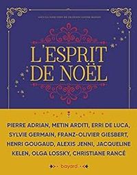 Couverture du livre L'esprit de Noël - Francois Xavier Maigre