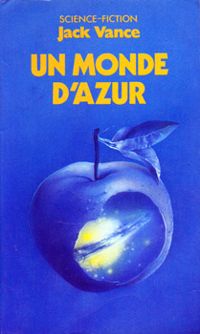 Couverture du livre Un monde d'azur / roman - Jack Vance