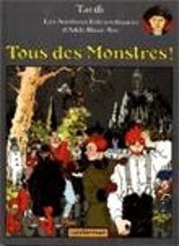 Jacques Tardi - Tous des Monstres !