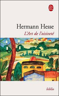 Hermann Hesse - L'Art de l'oisiveté