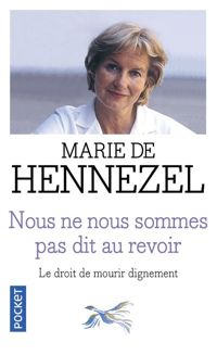 Marie De Hennezel - Nous ne nous sommes pas dit au revoir