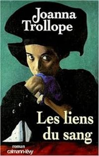 Joanna Trollope - Les Liens du sang