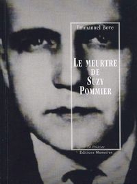 Emmanuel Bove - Le meurtre de Suzy Pommier