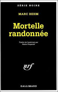 Couverture du livre Mortelle randonnée - Marc Behm