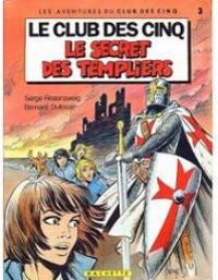 Serge Rosenzweig - Bernard Dufosse - Claude Voilier - Enid Blyton - Le Secret des Templiers