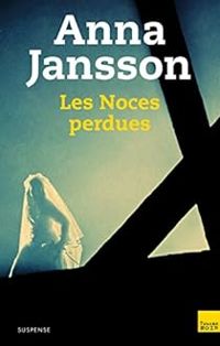 Couverture du livre Les noces perdues - Anna Jansson