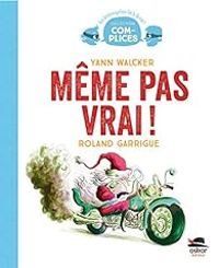 Couverture du livre Même pas vrai ! - Yann Walcker