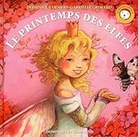 Dominique Demers - Le printemps des elfes - Le petit Gnouf