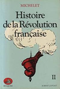 Couverture du livre Histoire de la Révolution française - Bouquins II - Jules Michelet