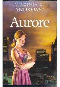 Virginia C. Andrews - Aurore