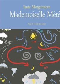 Susie Morgenstern - Mademoiselle Météo