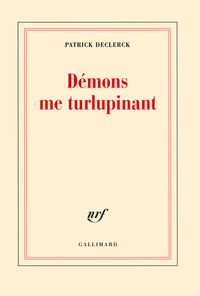 Couverture du livre Démons me turlupinant - Patrick Declerck