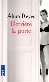 Couverture du livre Derrière la porte - Alina Reyes