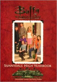 Couverture du livre The Sunnydale High Yearbook Buffy The Vampire Slayer - Christopher Golden