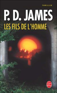 Phyllis Dorothy James - Les Fils de l'homme