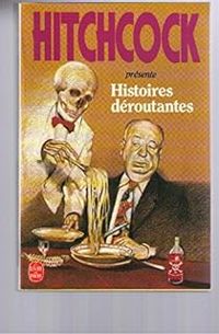 Couverture du livre Histoires déroutantes - Alfred Hitchcock